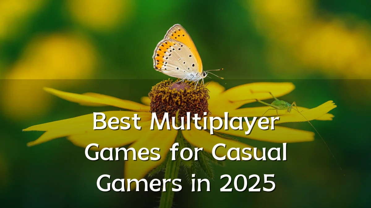 Best Multiplayer Games for Casual Gamers in 2025