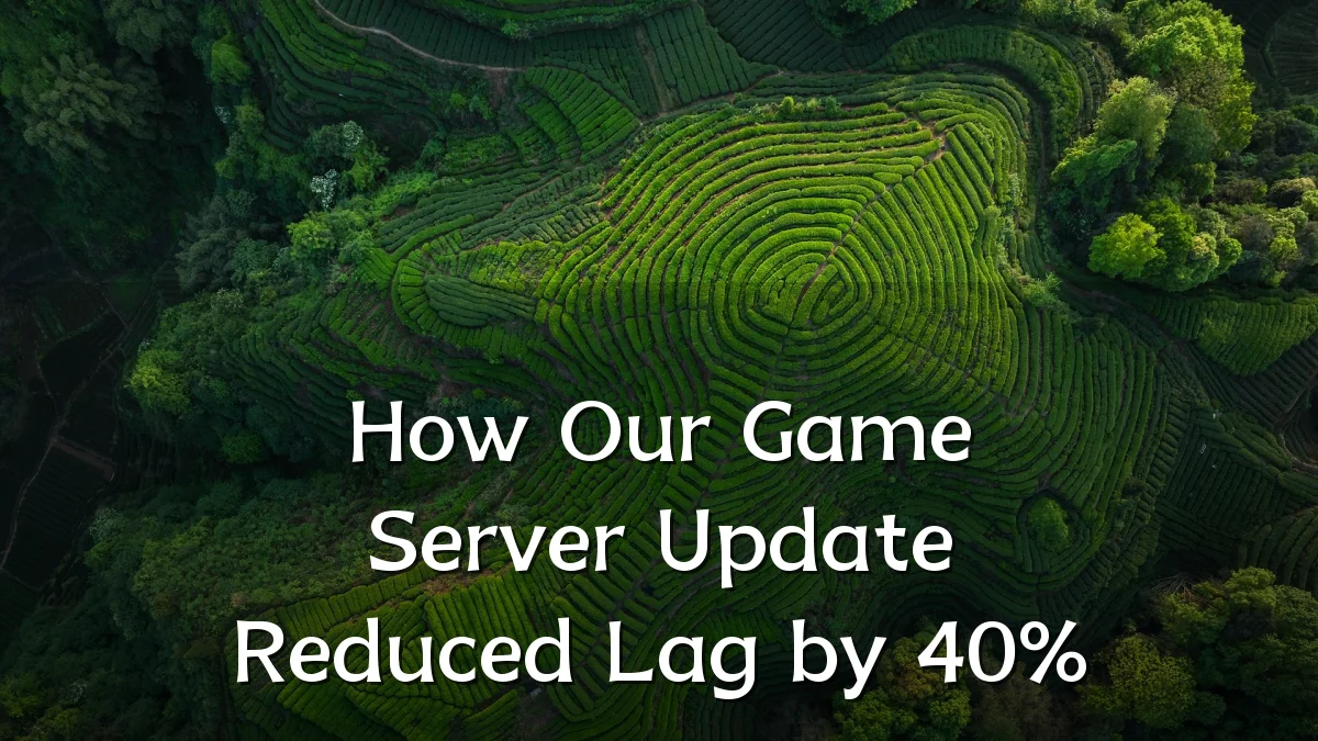 How Our Game Server Update Reduced Lag by 40%
