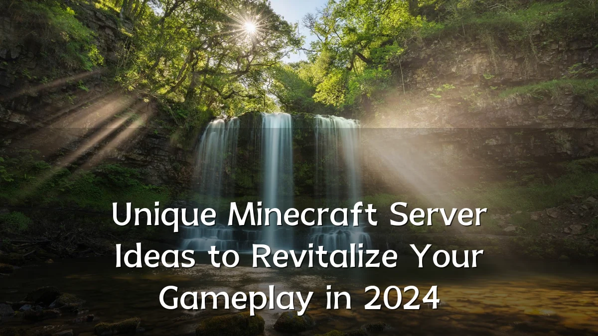 Unique Minecraft Server Ideas to Revitalize Your Gameplay in 2024