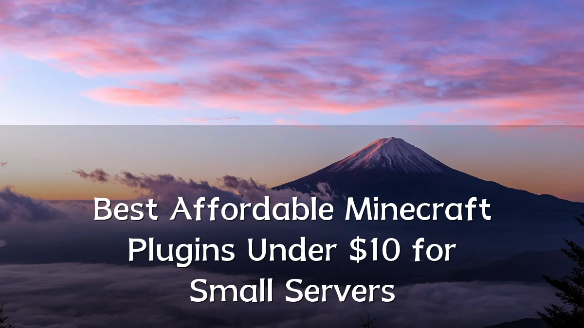 Best Affordable Minecraft Plugins Under $10 for Small Servers