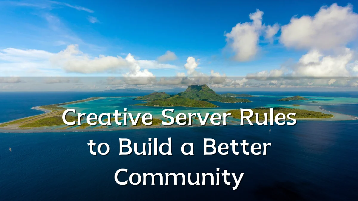 Creative Server Rules to Build a Better Community