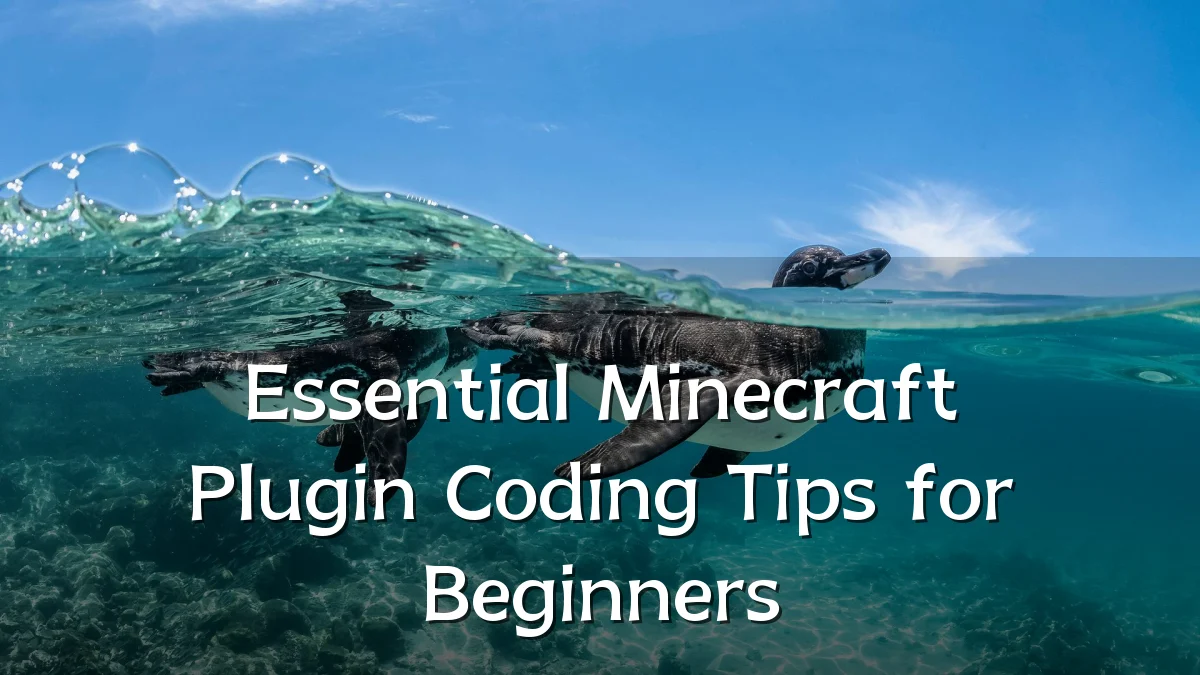 Essential Minecraft Plugin Coding Tips for Beginners