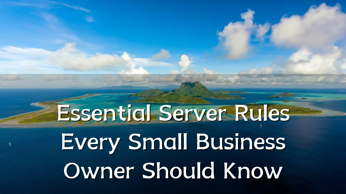 Essential Server Rules Every Small Business Owner Should Know