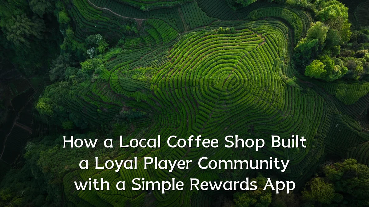 How a Local Coffee Shop Built a Loyal Player Community with a Simple Rewards App