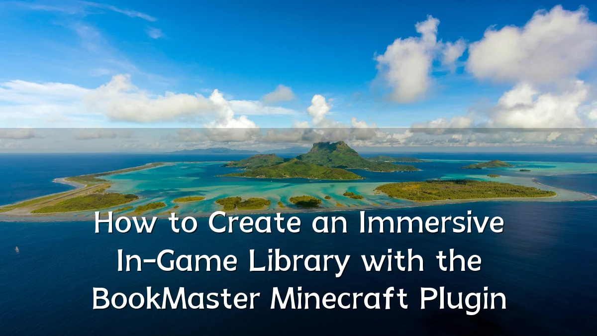 How to Create an Immersive In-Game Library with the BookMaster Minecraft Plugin