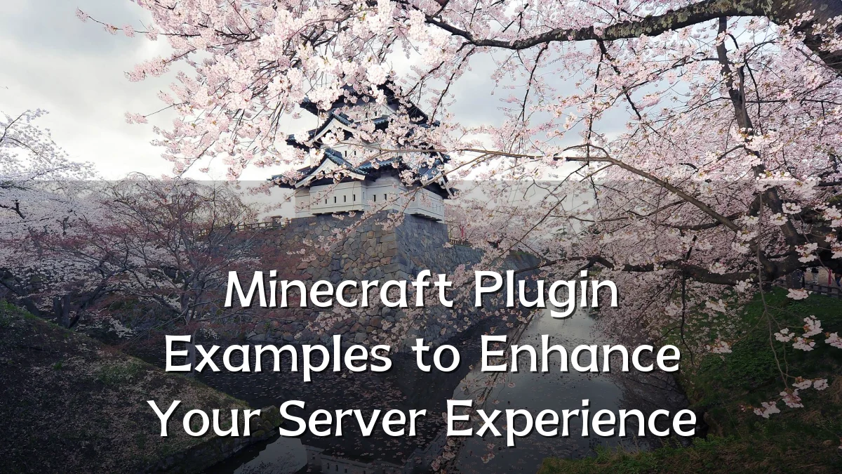 Minecraft Plugin Examples to Enhance Your Server Experience