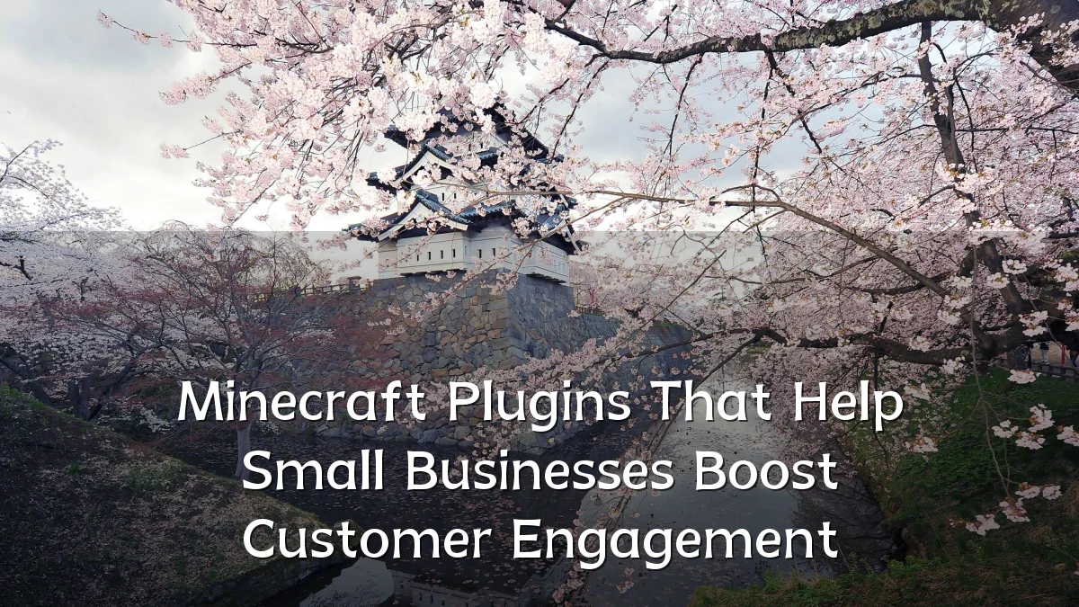 Minecraft Plugins That Help Small Businesses Boost Customer Engagement