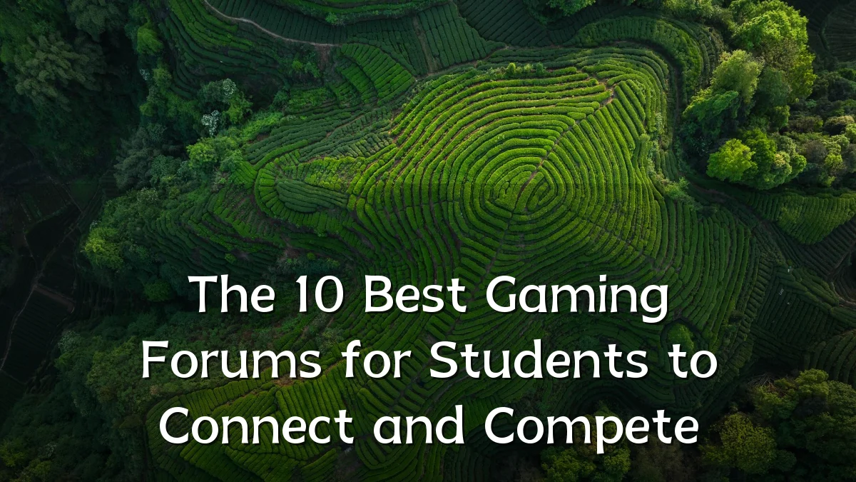 The 10 Best Gaming Forums for Students to Connect and Compete