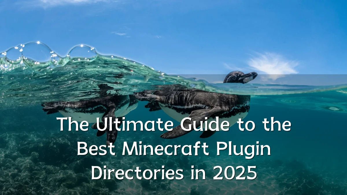 The Ultimate Guide to the Best Minecraft Plugin Directories in 2025